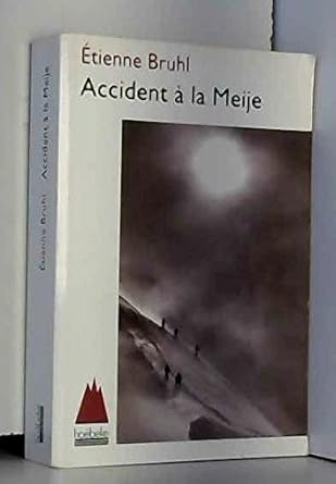 accident a la meije 1st edition etienne bruhl 2842300017, 978-2842300012