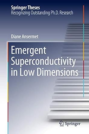 emergent superconductivity in low dimensions 1st edition diane ansermet 9811329400, 978-9811329401