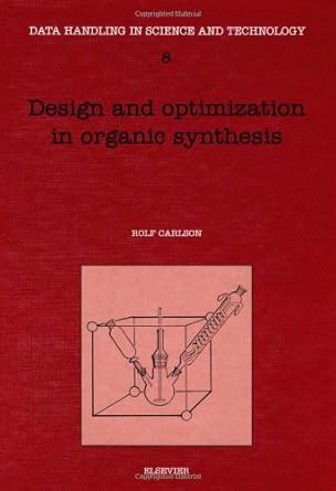 design and optimization in organic synthesis 1st edition r carlson 044489201x, 978-0444892010