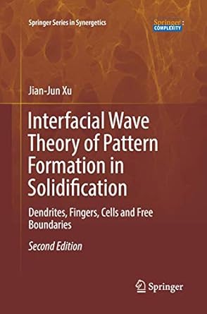 interfacial wave theory of pattern formation in solidification dendrites fingers cells and free boundaries
