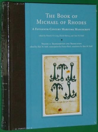 the book of michael of rhodes a fifteenth century maritime manuscript vol 2 transcription and translation 1st