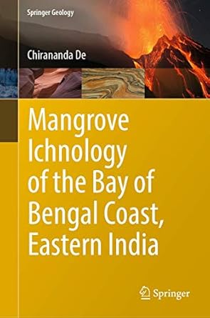mangrove ichnology of the bay of bengal coast eastern india 1st edition chirananda de 3319992317,