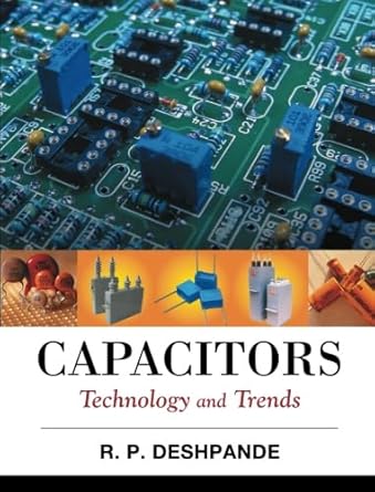 capacitors technology and trends 1st edition r p deshpande 1259063887, 978-1259063886
