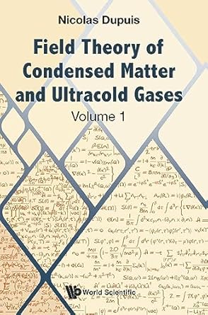 field theory of condensed matter and ultracold gases volume 1 1st edition nicolas dupuis 1800613903,