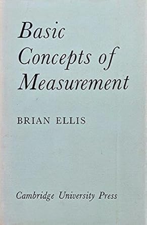 basic concepts of measurement 1st edition brian ellis 0521048893, 978-0521048897
