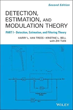 detection estimation and modulation theory part i detection estimation and filtering theory 1st edition harry