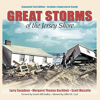 great storms of the jersey shore 1st edition larry savadove ,margaret thomas buchholz ,scott mazzella