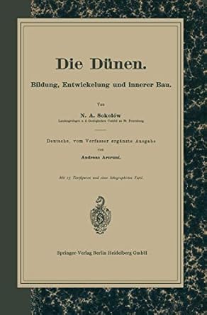 die dunen bildung entwickelung und innerer bau deutsche vom verfasser erganzte ausgabe 1st edition n a