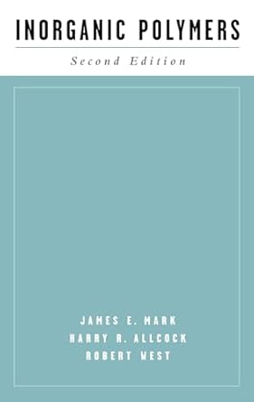 inorganic polymers 1st edition james e mark ,harry r allcock ,robert west 0195131193, 978-0195131192