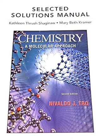 selected solutions manual for chemistry a molecular approach 1st edition nivaldo j tro ,kathy j thrush