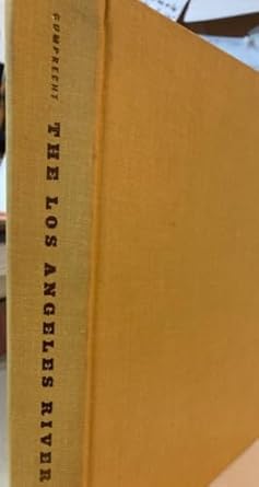 the los angeles river its life death and possible rebirth 1st edition mr blake gumprecht 0801860474,