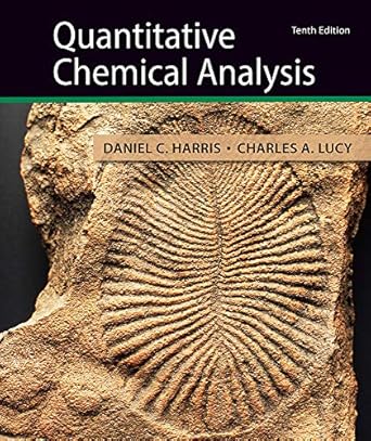 loose leaf version for quantitative chemical analysis 1st edition daniel harris ,charles lucy 1319274013,