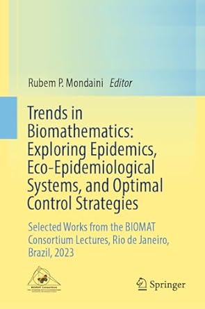 trends in biomathematics exploring epidemics eco epidemiological systems and optimal control strategies