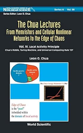 chua lectures the from memristors and cellular nonlinear networks to the edge of chaos volume iv local