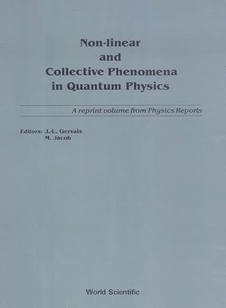 non linear and collective phenomena in quantum physics a reprint volume from physics reports 1st edition