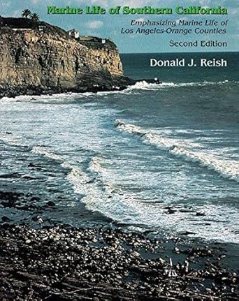 marine life of southern california emphasizing marine life from los angeles and orange counties 1st edition