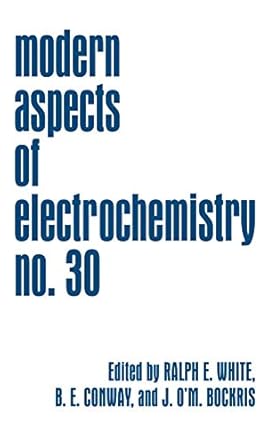 modern aspects of electrochemistry 30 1st edition ralph e white ,brian e conway ,john o'm bockris 0306454505,