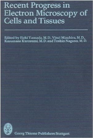 recent progress in electron microscopy of cells and tissues 1st edition 3135320014, 978-3135320014