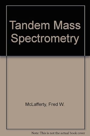 tandem mass spectrometry 1st edition fred w mclafferty 0471865974, 978-0471865971
