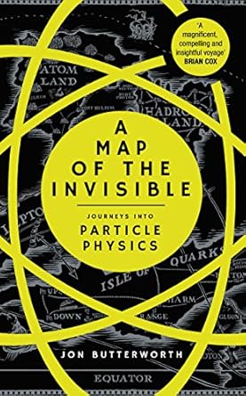 map of the invisible a 1st edition jon butterworth 1785150936, 978-1785150937