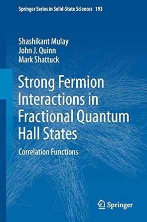 strong fermion interactions in fractional quantum hall states correlation functions 1st edition shashikant