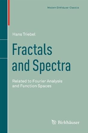 fractals and spectra related to fourier analysis and function spaces 1st edition hans triebel 3034800339,