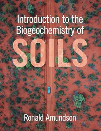 introduction to the biogeochemistry of soils 1st edition ronald amundson 1108932754, 978-1108932752