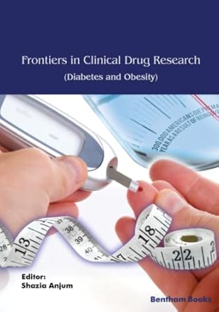 frontiers in clinical drug research diabetes and obesity 1st edition shazia anjum 9815123602, 978-9815123609