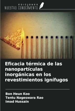 eficacia termica de las nanoparticulas inorganicas en los revestimientos ignifugos 1st edition bon heun koo