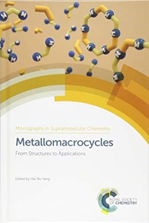 metallomacrocycles from structures to applications 1st edition hai bo yang 1782628584, 978-1782628583