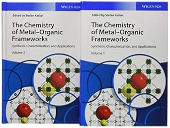 the chemistry of metal organic frameworks 2 volume set synthesis characterization and applications 1st