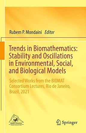 trends in biomathematics stability and oscillations in environmental social and biological models selected