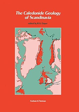 the caledonide geology of scandinavia 1st edition r a gayer 1853330671, 978-1853330674