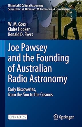 joe pawsey and the founding of australian radio astronomy early discoveries from the sun to the cosmos 1st