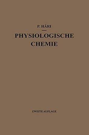 kurzes lehrbuch der physiologischen chemie 1st edition paul hari 366223405x, 978-3662234051