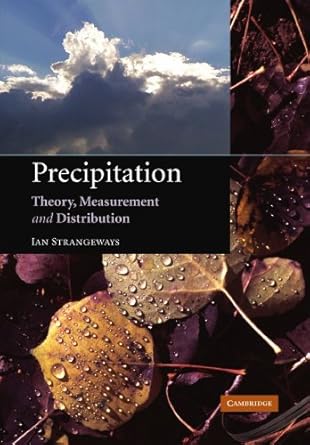 precipitation theory measurement and distribution 1st edition ian strangeways 0521172926, 978-0521172929