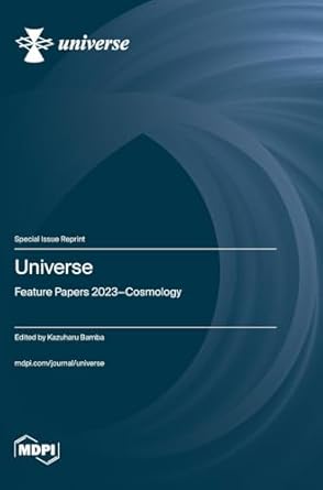 universe feature papers 2023 cosmology 1st edition kazuharu bamba 3725823227, 978-3725823222