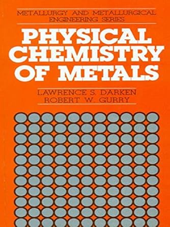 physical chemistry of metals 1st edition darken l s 8123914792, 978-8123914794