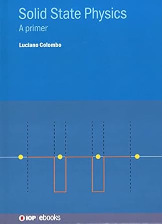 solid state physics a primer 1st edition luciano prof colombo 0750322624, 978-0750322621