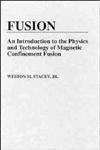 fusion an introduction to the physics and technology of magnetic confinement fusion 1st edition weston m