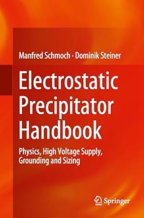 electrostatic precipitator handbook physics high voltage supply grounding and sizing 1st edition manfred