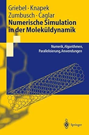 numerische simulation in der molekuldynamik numerik algorithmen parallelisierung anwendungen 1st edition