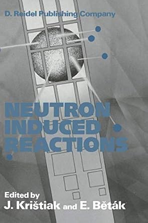 neutron induced reactions proceedings of the 4th international symposium smolenice czechoslovakia june 1985