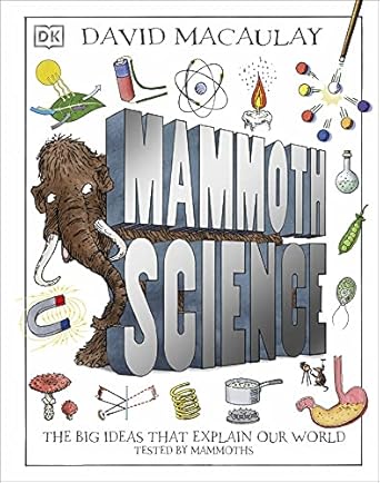 mammoth science the big ideas that explain our world 1st edition dk 0241381045, 978-0241381045