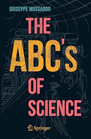 the abcs of science 1st edition giuseppe mussardo 3030551687, 978-3030551681