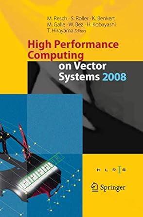 high performance computing on vector systems 2008 1st edition sabine roller ,katharina benkert ,martin galle