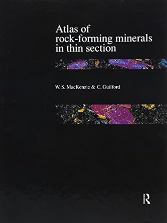 atlas of the rock forming minerals in thin section 1st edition w s mackenzie ,c guilford 1138126438,