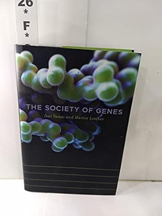 the society of genes 1st edition itai yanai ,martin lercher 0674425022, 978-0674425026