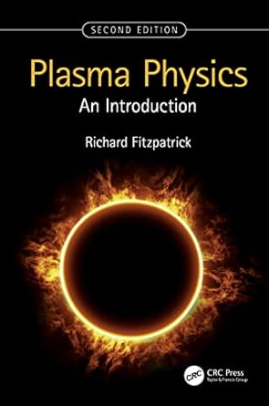plasma physics 1st edition richard fitzpatrick 1032214074, 978-1032214078