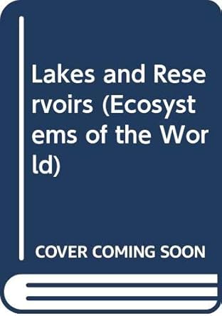 lakes and reservoirs 1st edition f b taub 0444420592, 978-0444420596